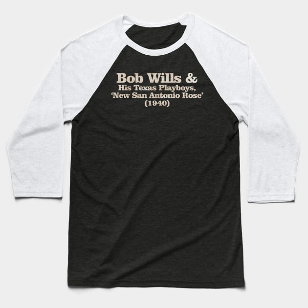 Nyindirprojek Bob Wills & His Texas Playboys Baseball T-Shirt by NYINDIRPROJEK